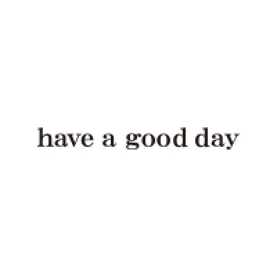 have_a_good_day